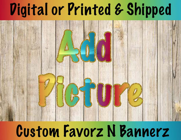 ADD PICTURE Custom Favorz by Sharon
