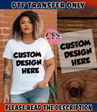 Custom DTF - Upload Your Custom Design - DTF